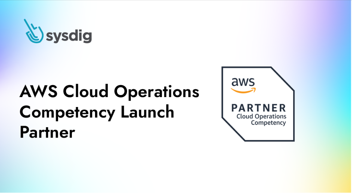 SysdigがAWS CloudOps Competency Launch Partnerに認定されました