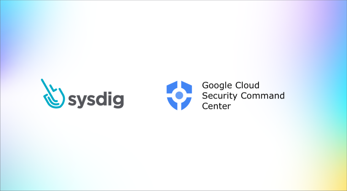 Sysdig SecureとGoogle Security Command Centerのインテグレーション – Why, What, How