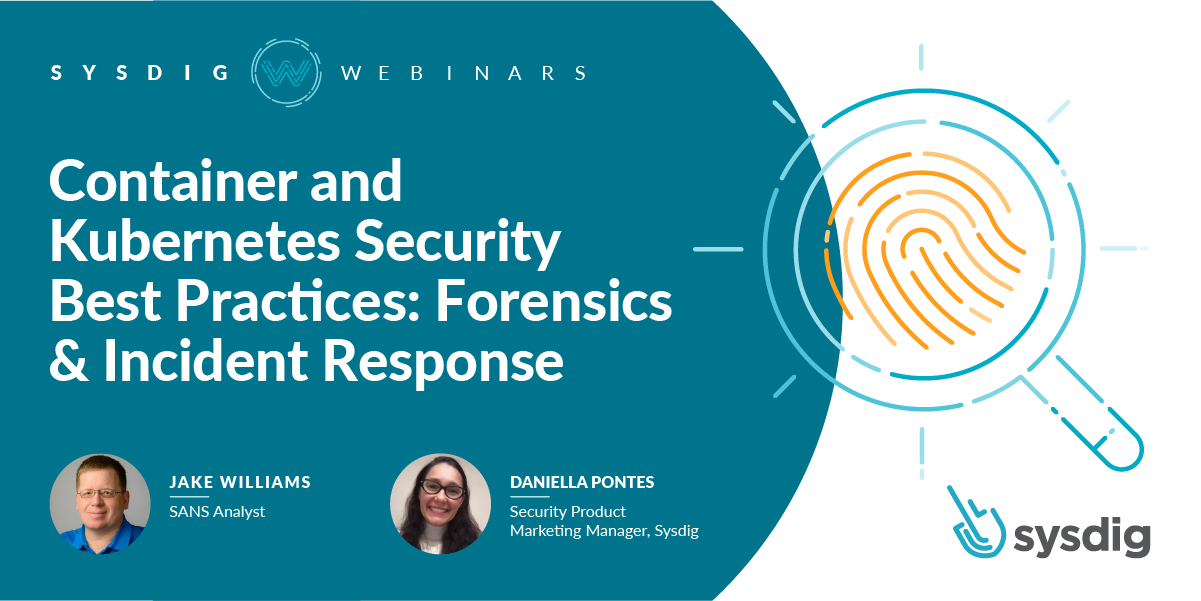 Container and Kubernetes Security Best Practices: Forensics & Incident Response